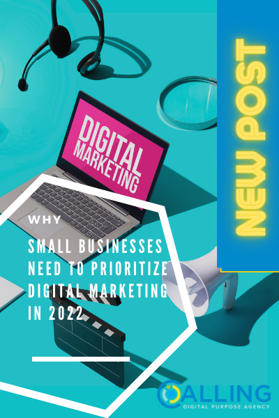 Why Small Businesses Need to Prioritize Digital Marketing in 2022
