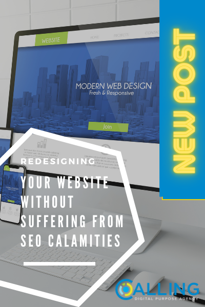 Redesigning Your Website Without Suffering From SEO Calamities